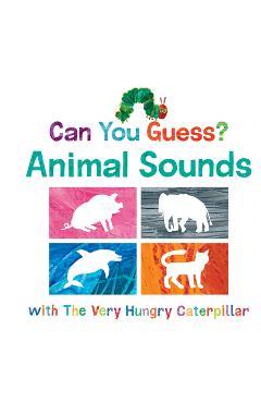 Can You Guess? Animal Sounds with the Very Hungry Caterpillar - Eric Carle