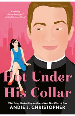 Hot Under His Collar - Andie J. Christopher