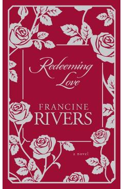 Redeeming Love - Francine Rivers