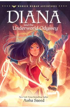 Diana and the Underworld Odyssey - Aisha Saeed