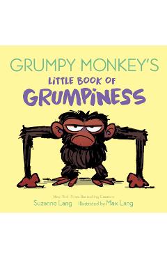 Grumpy Monkey\'s Little Book of Grumpiness - Suzanne Lang