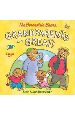 Grandparents are great! (the berenstain bears) - stan berenstain