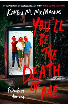 You'll Be the Death of Me - Karen M. Mcmanus
