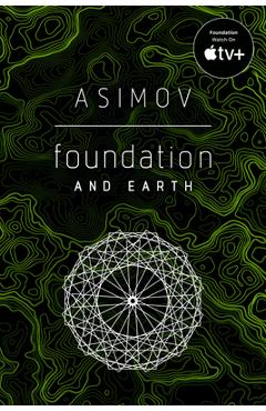 Foundation and Earth - Isaac Asimov