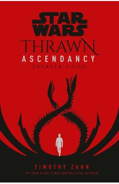 Star Wars: Thrawn Ascendancy (Book II: Greater Good) - Timothy Zahn