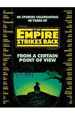 From a Certain Point of View: The Empire Strikes Back (Star Wars) - Seth Dickinson