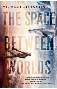The Space Between Worlds - Micaiah Johnson