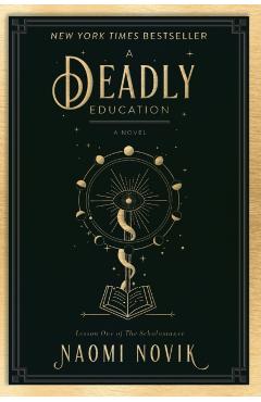 A Deadly Education - Naomi Novik