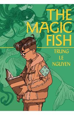The Magic Fish: (A Graphic Novel) - Trung Le Nguyen