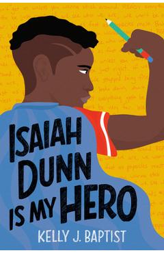 Isaiah Dunn Is My Hero - Kelly J. Baptist