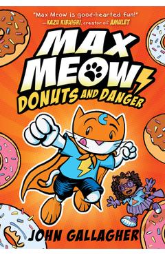 Max Meow 2: Donuts and Danger - John Gallagher