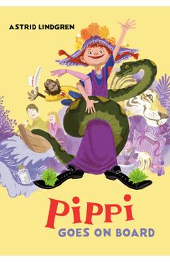 Pippi Goes on Board - Astrid Lindgren