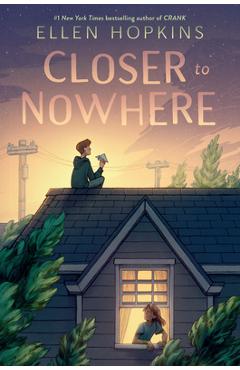 Closer to Nowhere - Ellen Hopkins