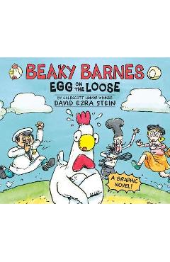 Beaky Barnes: Egg on the Loose - David Ezra Stein