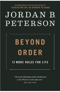 Beyond Order: 12 More Rules for Life - Jordan B. Peterson