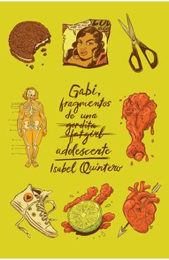 Gabi, Fragmentos de Una Adolescente / Gabi, a Girl in Pieces - Isabel Quintero