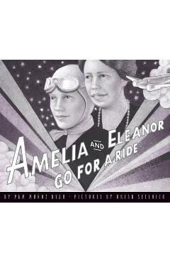 Amelia and Eleanor Go for a Ride - Pam Mu�oz Ryan