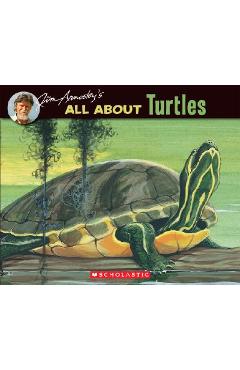 Jim Arnosky\'s All about Turtles - Jim Arnosky