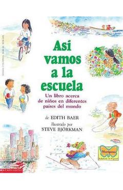 As� Vamos a la Escuela (This Is the Way We Go to School): (spanish Language Edition of This Is the Way We Go to School) - Steve Bjorkman