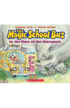 The Magic School Bus in the Time of the Dinosaurs (Revised Edition) - Joanna Cole