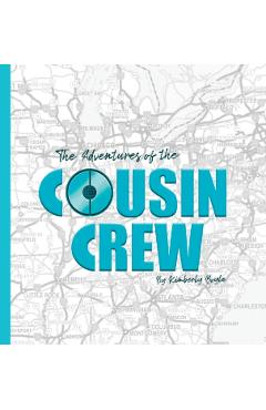 The Adventures of the Cousin Crew - Kimberly Boyle