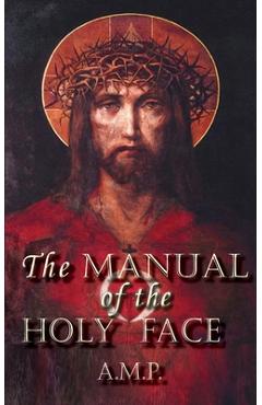 Manual of the Holy Face - A. M. P