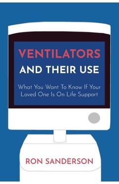Ventilators and Their Use - Ron Sanderson