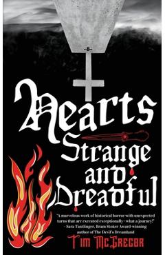Hearts Strange and Dreadful - Tim Mcgregor