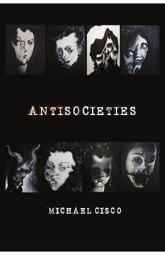 Antisocieties - Michael Cisco