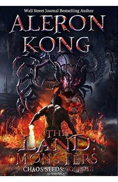 The Land: Monsters: A LitRPG Saga (Chaos Seeds, Book 8) - Aleron Kong