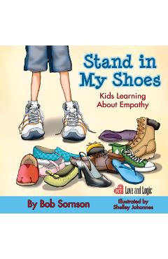 Stand in My Shoes: Kids Learning about Empathy - Bob Sornson