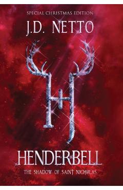 Henderbell: The Shadow of Saint Nicholas (Special Christmas Edition) - J. D. Netto