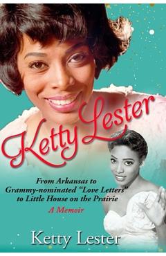 Ketty Lester: From Arkansas To Grammy Nominated Love Letters to Little House on the Prairie - Ketty Lester