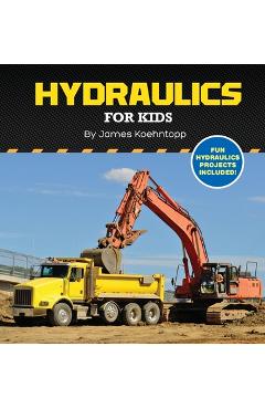 Hydraulics for Kids - James Koehntopp