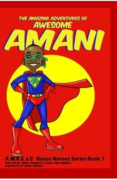 The Amazing Adventures of Awesome Amani - Samuels Jamiyl