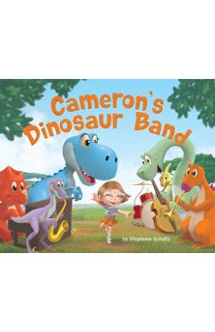 Cameron\'s Dinosaur Band - Stephanie Schultz