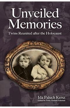 Unveiled Memories: Twins Reunited After the Holocaust - Ida Paluch-kersz