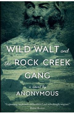 Wild Walt and the Rock Creek Gang - Brian Jordan