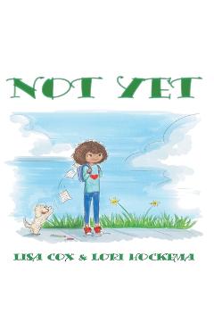 Not Yet - Lori Hockema