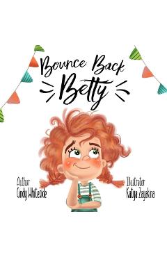 Bounce Back Betty - Katya Zayakina