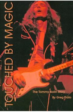 Touched by Magic: The Tommy Bolin Story - Greg Prato - Imagine 1