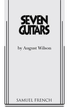 Seven Guitars - August Wilson