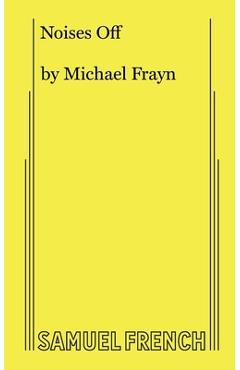 Noises Off - Michael Frayn