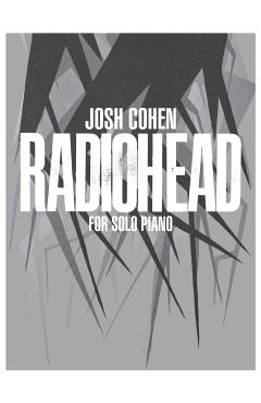 Josh Cohen -- Radiohead: For Solo Piano