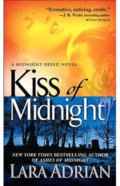 Kiss of Midnight: A Midnight Breed Novel - Lara Adrian