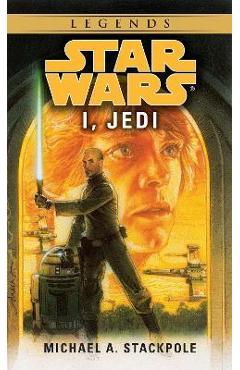 I, Jedi: Star Wars Legends - Michael A. Stackpole