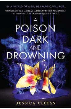 A Poison Dark and Drowning (Kingdom on Fire, Book Two) - Jessica Cluess