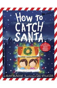 How to Catch Santa - Jean Reagan