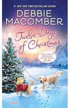 Twelve Days of Christmas: A Christmas Novel - Debbie Macomber