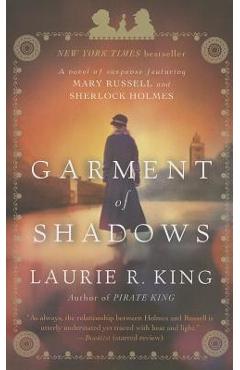 Garment of Shadows: A Novel of Suspense Featuring Mary Russell and Sherlock Holmes - Laurie R. King